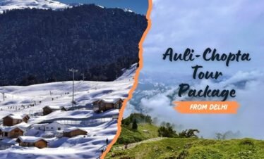 Auli Chopta Tour Package from Delhi